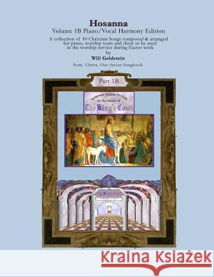 Hosanna Volume 1B Piano/Vocal Harmony Edition Goldstein, Will 9781979076340 Createspace Independent Publishing Platform - książka