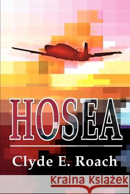Hosea Clyde E. Roach 9780595181360 Writers Club Press - książka