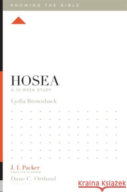 Hosea: A 12-Week Study Lydia Brownback J. I. Packer Lane T. Dennis 9781433548499 Crossway Books - książka