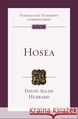 Hosea: An Introduction and Commentary Hubbard, David Allan 9780830842247 IVP Academic - książka