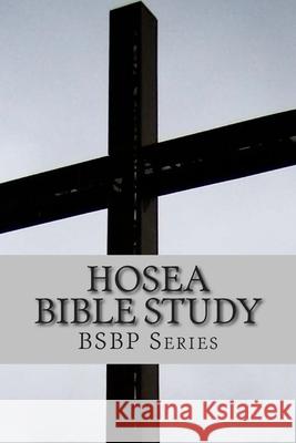 Hosea Bible Study - BSBP Series Weston, Margaret a. 9781505408836 Createspace - książka