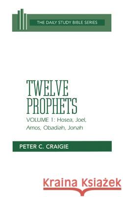 Hosea, Joel, Amos, Obadiah, and Jonah Craigie, Peter C. 9780664218102 Westminster John Knox Press - książka