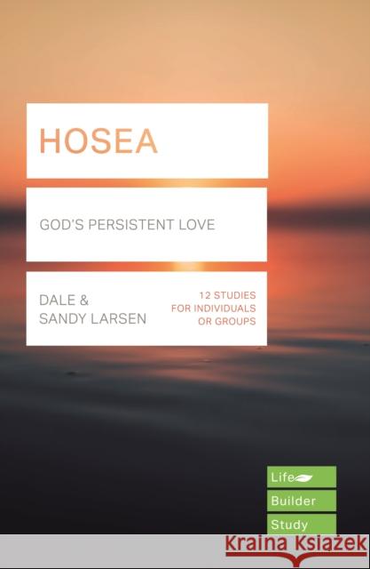 Hosea (Lifebuilder Study Guides): God's Persistent Love  9781783598908 Inter-Varsity Press - książka