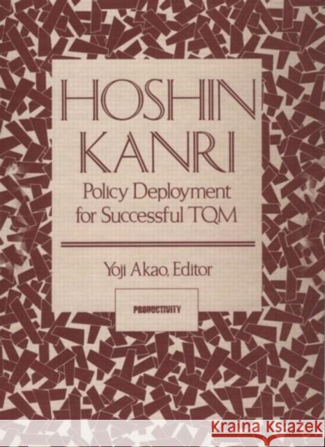 Hoshin Kanri: Policy Deployment for Successful TQM Akao, Yoji 9781563273117 Productivity Press - książka