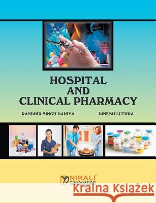 Hospital and Clinical Pharmacy Randhir Singh Dahiya Dinesh Luthra 9789381595992 Nirali Prakashan - książka