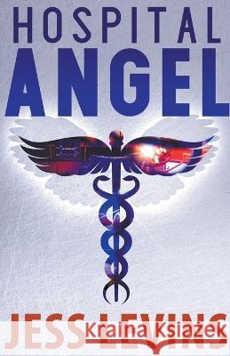 Hospital Angel Jess Levins   9798986773209 Jess Levins Aka Omega Writings - książka