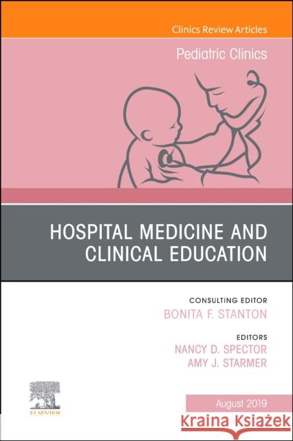 Hospital Medicine and Clinical Education, An Issue of Pediatric Clinics of North America  9780323682336 Elsevier - Health Sciences Division - książka