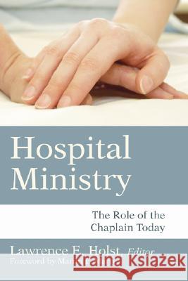 Hospital Ministry Lawrence E. Holst Martin E. Marty 9781597528146 Wipf & Stock Publishers - książka