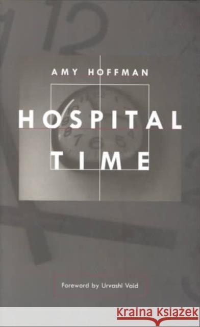 Hospital Time Amy Hoffman Urvashi Vaid 9780822319207 Duke University Press - książka