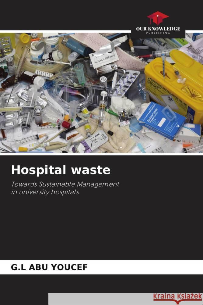 Hospital waste Abu Youcef, G.L 9786208156046 Our Knowledge Publishing - książka