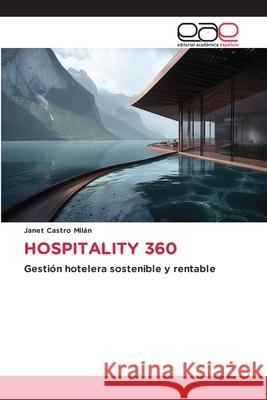 HOSPITALITY 360 Castro Milán, Janet 9786209336768 Editorial Académica Española - książka