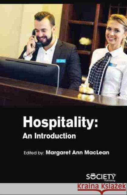 Hospitality: An Introduction Margaret Ann MacLean 9781774073056 Society Publishing - książka