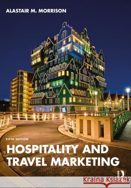 Hospitality and Travel Marketing Alastair M. Morrison 9781032274133 Routledge - książka