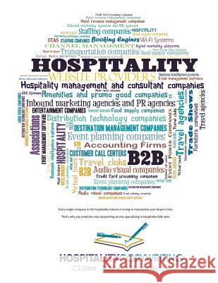 Hospitality Copywriting: The only B2B Hospitality Copywriting Service Magone, Jeremiah 9781537038537 Createspace Independent Publishing Platform - książka