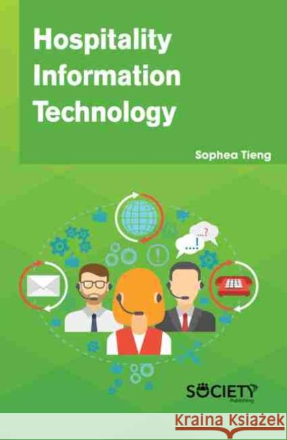 Hospitality Information Technology Sophea Tieng 9781774073179 Society Publishing - książka