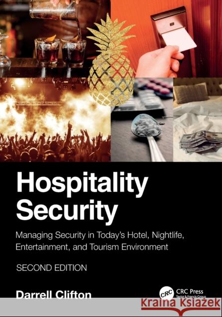 Hospitality Security: Managing Security in Today's Hotel, Nightlife, Entertainment, and Tourism Environment Clifton, Darrell 9780367480189 Taylor & Francis Ltd - książka