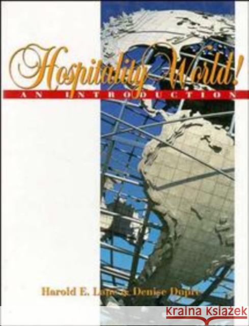 Hospitality World!: An Introduction Lane, Harold E. 9780471289890 John Wiley & Sons - książka
