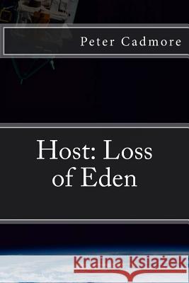 Host: : Loss of Eden Peter Cadmore Glenna Cadmore 9781523620494 Createspace Independent Publishing Platform - książka