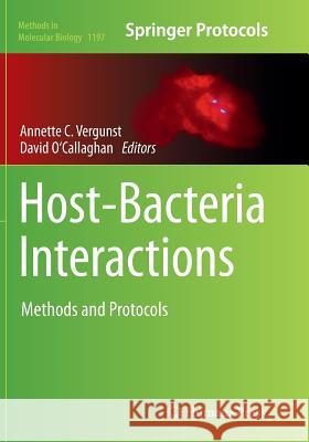 Host-Bacteria Interactions: Methods and Protocols Vergunst, Annette C. 9781493944590 Humana Press - książka