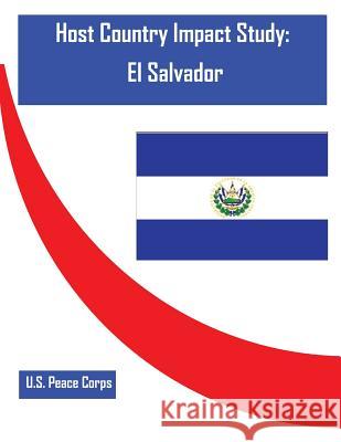 Host Country Impact Study: El Salvador U. S. Peace Corps                        Penny Hill Press 9781530754830 Createspace Independent Publishing Platform - książka