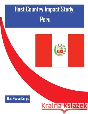 Host Country Impact Study: Peru U. S. Peace Corps                        Penny Hill Press 9781530755141 Createspace Independent Publishing Platform - książka