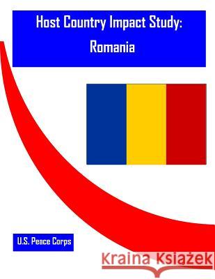 Host Country Impact Study: Romania U. S. Peace Corps                        Penny Hill Press 9781530755172 Createspace Independent Publishing Platform - książka