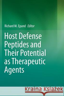 Host Defense Peptides and Their Potential as Therapeutic Agents Richard M. Epand 9783319814063 Springer - książka