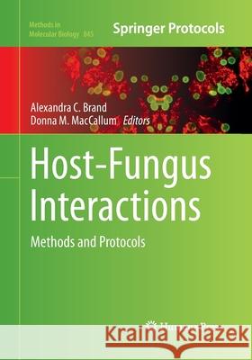 Host-Fungus Interactions: Methods and Protocols Brand, Alexandra C. 9781493959044 Humana Press - książka