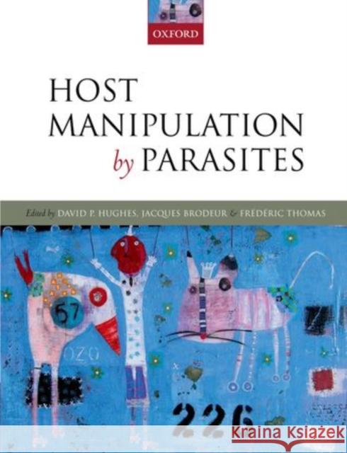 Host Manipulation by Parasites David P. Hughes Jacques Brodeur Frederic Thomas 9780199642236 Oxford University Press, USA - książka