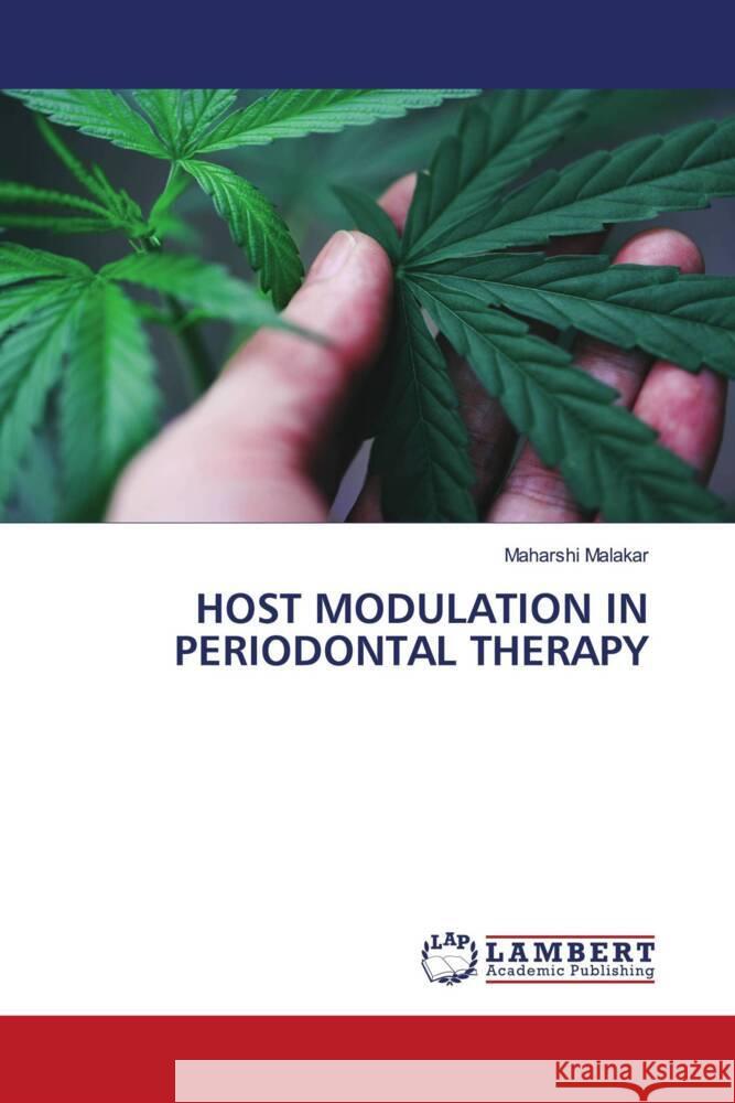 HOST MODULATION IN PERIODONTAL THERAPY Malakar, Maharshi 9786202096171 LAP Lambert Academic Publishing - książka