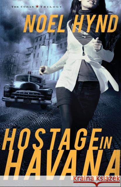 Hostage in Havana Noel Hynd 9780310324546 Zondervan - książka