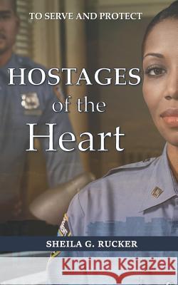 Hostages of the Heart Robert L. Watt Sheila G. Rucker 9781792001567 Independently Published - książka