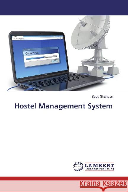 Hostel Management System Shaheen, Saba 9783659970344 LAP Lambert Academic Publishing - książka