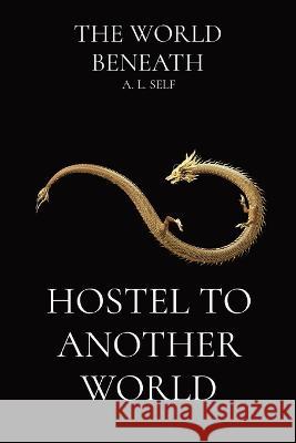 Hostel to Another World  9781739131104 Topsider Books - książka