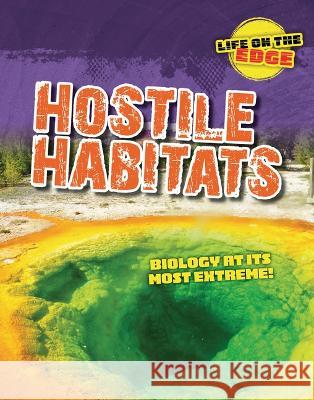 Hostile Habitats: Biology at Its Most Extreme! Kelly Roberts 9781915761415 Cheriton Children's Books - książka