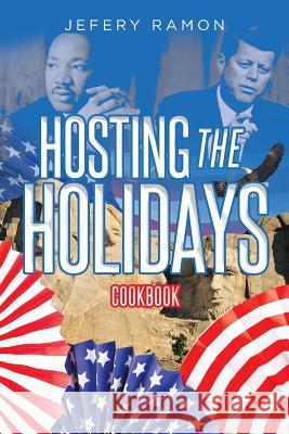 Hosting the Holidays Jefery Ramon 9781642145052 Page Publishing, Inc. - książka
