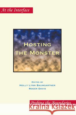 Hosting the Monster Holly Lynn Baumgartner Roger Davis 9789042024861 Rodopi - książka