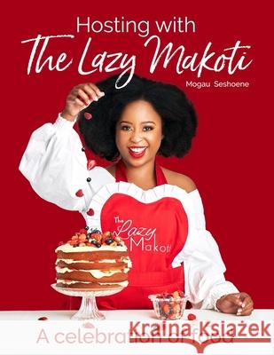 Hosting with the Lazy Makoti Mogau Seshoene 9781928363156 Sunbird Publishers Ltd - książka