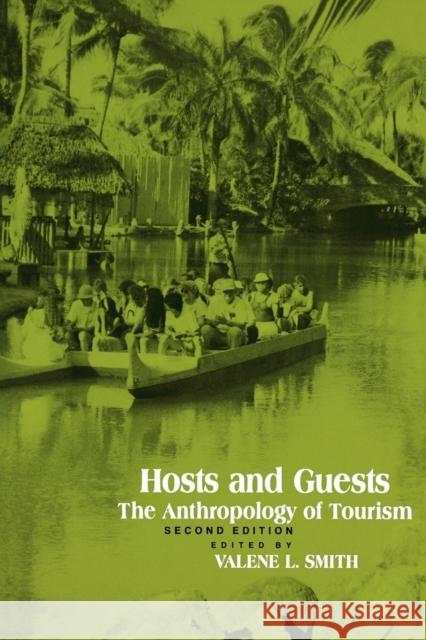 Hosts and Guests: The Anthropology of Tourism Smith, Valene L. 9780812212808 University of Pennsylvania Press - książka