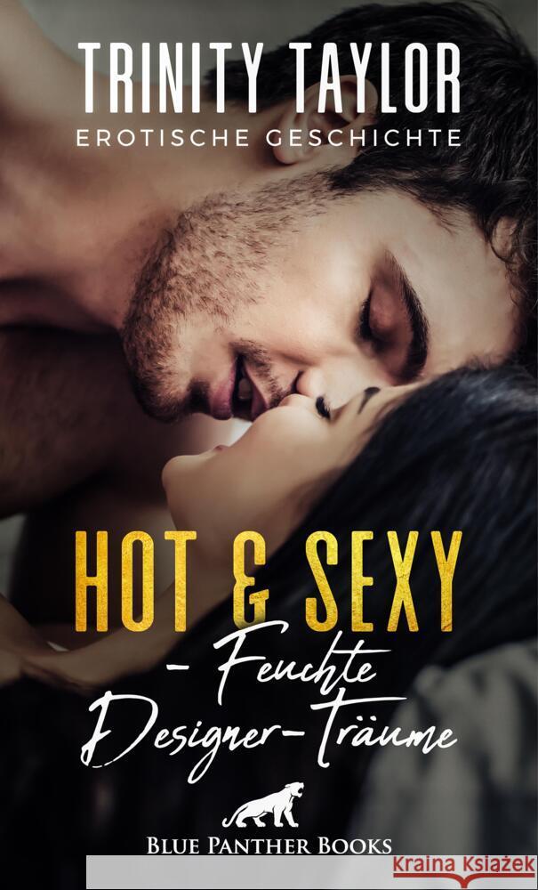 Hot & Sexy - Feuchte Designer-Träume | Erotische Geschichte Taylor, Trinity 9783756147380 blue panther books - książka