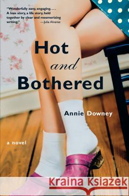 Hot and Bothered Annie Downey 9781565124745 Algonquin Books of Chapel Hill - książka