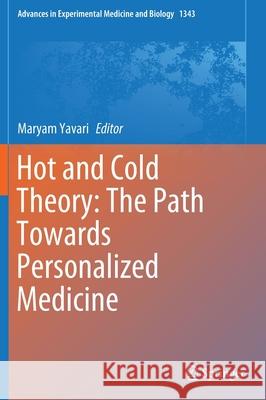 Hot and Cold Theory: The Path Towards Personalized Medicine Maryam Yavari 9783030809829 Springer - książka