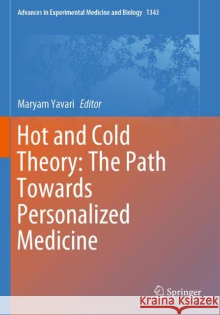 Hot and Cold Theory: The Path Towards Personalized Medicine Maryam Yavari 9783030809850 Springer - książka