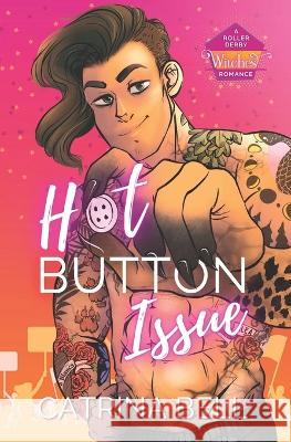 Hot Button Issue: A Roller Derby Witches Romance Catrina Bell   9798376296608 Independently Published - książka