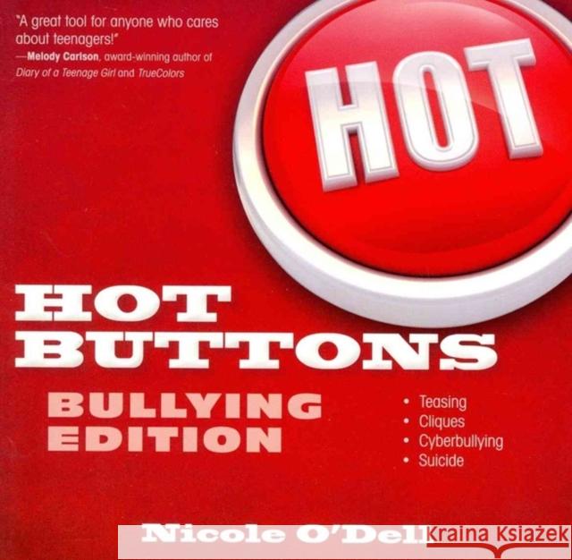 Hot Buttons Bullying Edition Nicole O'Dell 9780825442438 Kregel Publications - książka