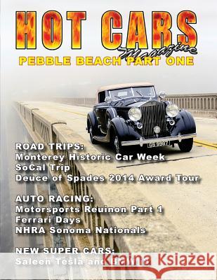 Hot Cars No. 16: Pebble Beach Part One! MR Roy R. Sorenson 9781502747297 Createspace - książka