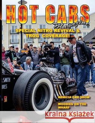 HOT CARS No. 36: TROG & NITRO REVIVAL Special Coverage! Sorenson, Roy R. 9781723588181 Createspace Independent Publishing Platform - książka