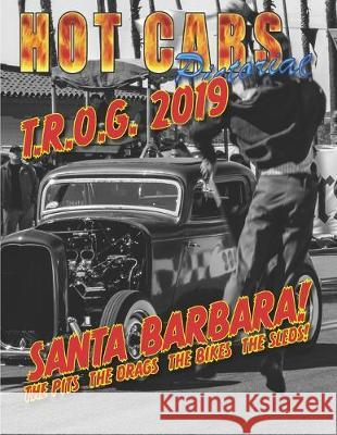 Hot Cars Pictorial: TROG 2019 Santa Barbara Roy R. Sorenson 9781070200088 Independently Published - książka
