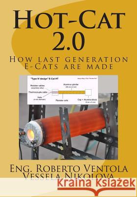 Hot-Cat 2.0: How last generation E-Cats are made Nikolova, Vessela 9788894003291 Vessela Nikolova - książka