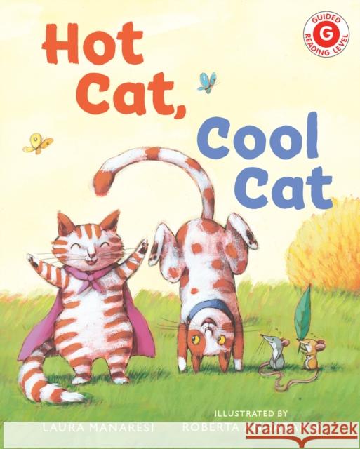 Hot Cat, Cool Cat Laura Manaresi, Roberta Angaramo 9780823454938 Holiday House Inc - książka